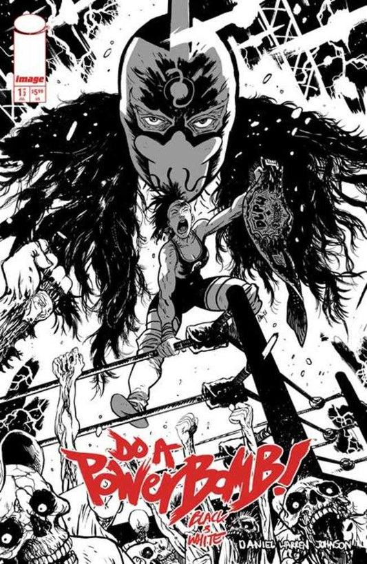 Do A Powerbomb Black And White #1 (Of 3) Cover B Daniel Warren Johnson Variant