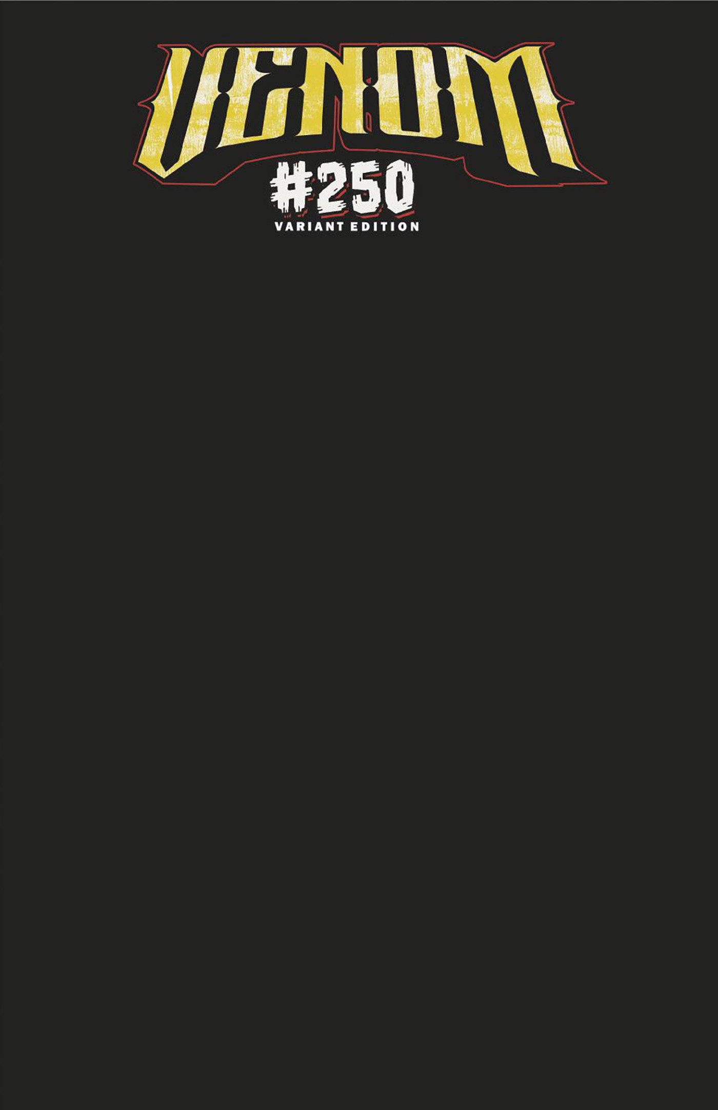 Venom #250 Black Blank Cover Variant